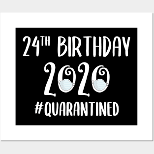 24th Birthday 2020 Quarantined Posters and Art